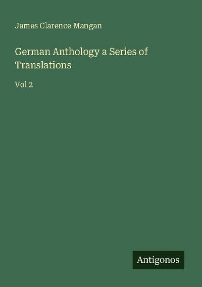 German Anthology a Series of Translations
