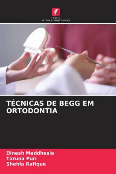 TÉCNICAS DE BEGG EM ORTODONTIA