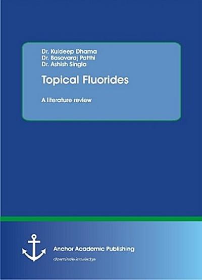 Topical Fluorides. A literature review