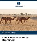 Das Kamel und seine Krankheit
