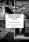 Need to Get Somewhere Fast