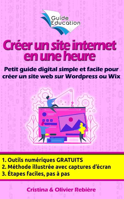 Créer un site Internet gratuit en une heure (eBook, EPUB) - Olivier Rebiere