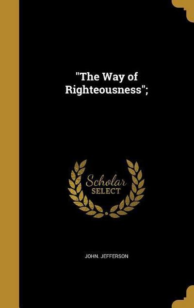 "The Way of Righteousness";
