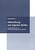 Mitwirkung auf eigenes Risiko