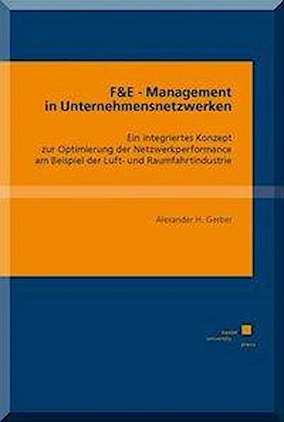 Gerber, A: F&E - Management in Unternehmensnetzwerken
