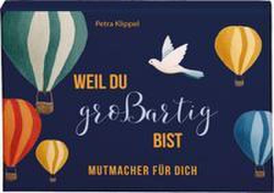 Weil du großartig bist