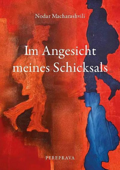 Macharashvili, N: Im Angesicht meines Schicksals