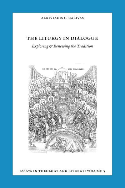 Essays in Liturgy and Theology, Volume 5