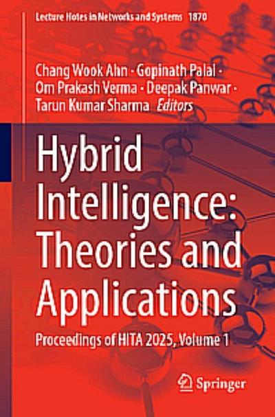 Hybrid Intelligence: Theories and Applications