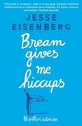 Bream Gives Me Hiccups