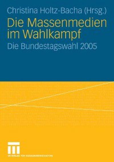 Die Massenmedien im Wahlkampf