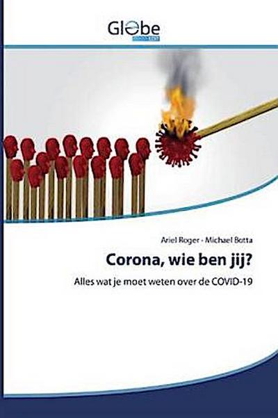 Corona, wie ben jij?