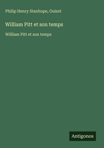 William Pitt et son temps
