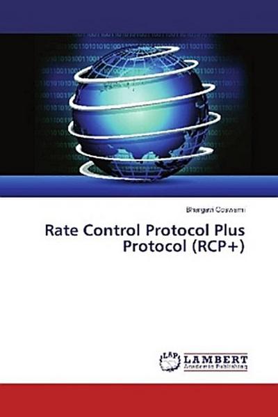 Rate Control Protocol Plus Protocol (RCP+)