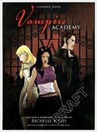 Mead, R: Vampire Academy: A Graphic Novel