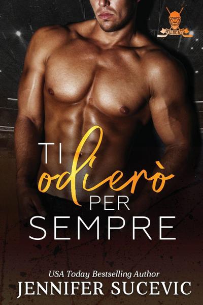 Ti odierò per sempre