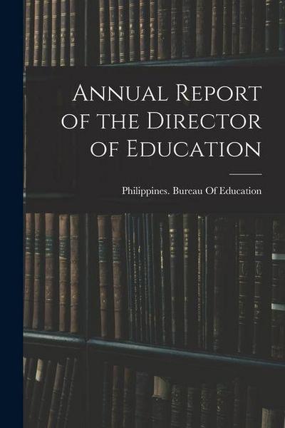 Annual Report of the Director of Education