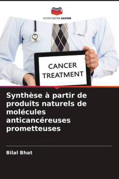 Synthèse à partir de produits naturels de molécules anticancéreuses prometteuses