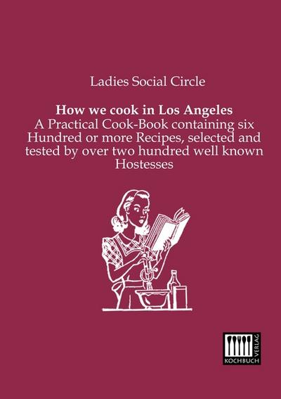 How we cook in Los Angeles - Ladies Social Circle