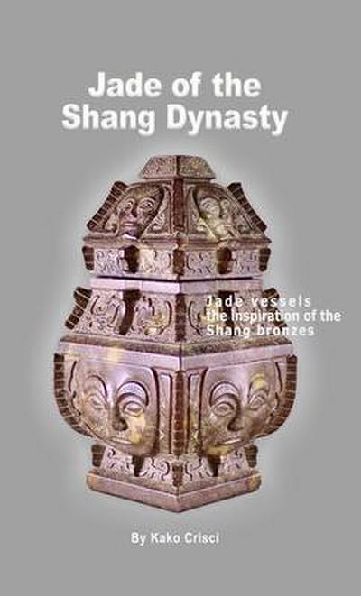 Jade of the Shang Dynasty