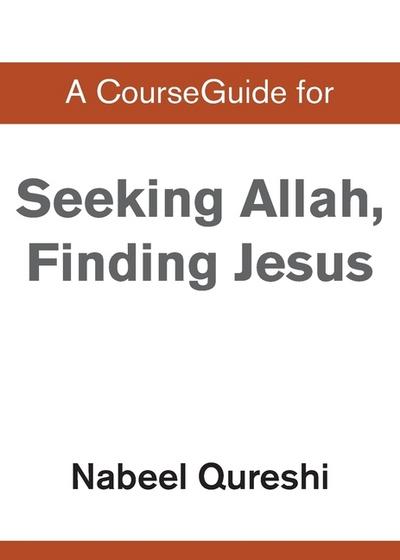 A CourseGuide for Seeking Allah, Finding Jesus