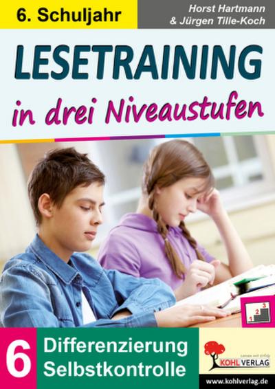 Lesetraining in drei Niveaustufen / Klasse 6