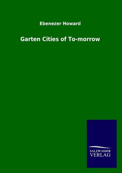 Garten Cities of To-morrow