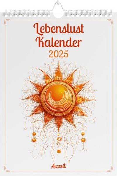Auszeit Lebenslust Kalender 2025 - Wandkalender