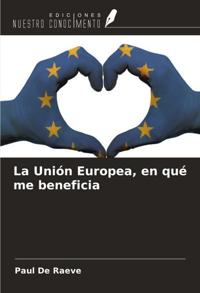La Unión Europea, en qué me beneficia