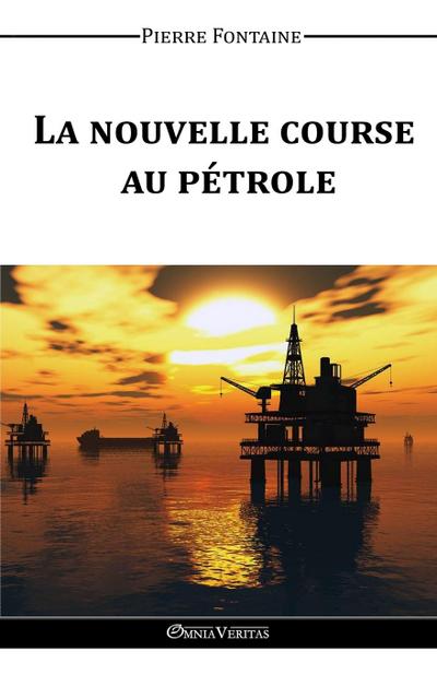 La nouvelle course au pétrole