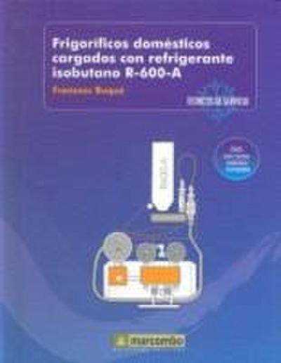 Frigoríficos domésticos cargados con refrigerante isobutano R-600-A