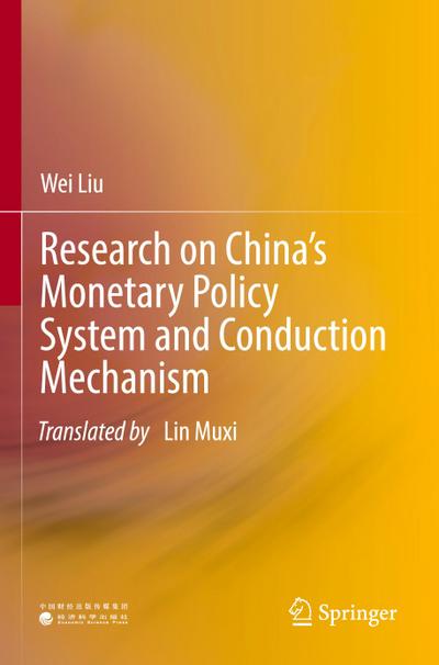 Research on China’s Monetary Policy System and Conduction Mechanism