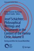 Josef Schächter: Philosophical Writings and Documents in the Context of the Vienna Circle: Volume II