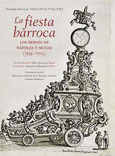 La fiesta barroca : los reinos de Nápoles y Sicilia. 1535-1713