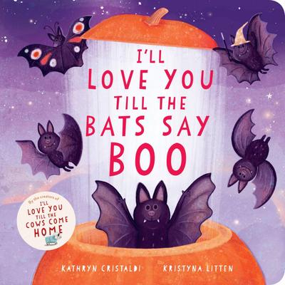 I’ll Love You Till the Bats Say Boo