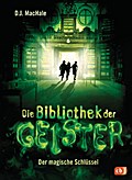 Die Bibliothek der Geister - Der magische Schlüsse