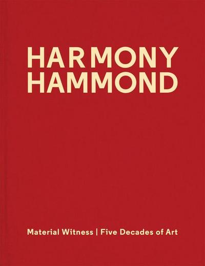 Harmony Hammond: Material Witness