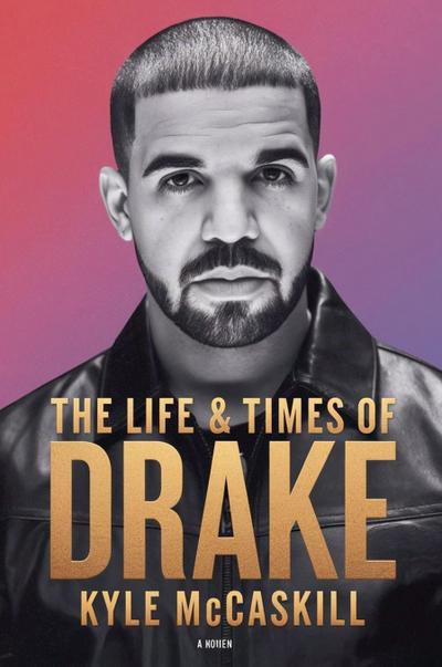 Mccaskill, K: Life & Times Of Drake