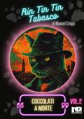 Rin Tin Tin Tabasco (Vol. 2) - Coccolati a morte