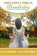 Once Upon a Time in Pemberley (Pride and Prejudice Variations)