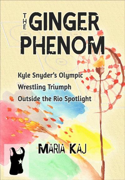 The Ginger Phenom: Kyle Snyder’s Olympic Wrestling Triumph Outside the Rio Spotlight