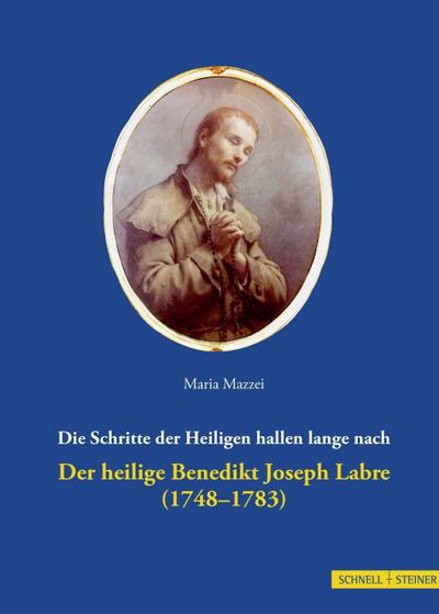 Mazzei, M: Der heilige Benedikt Joseph Labre (1748-1783)