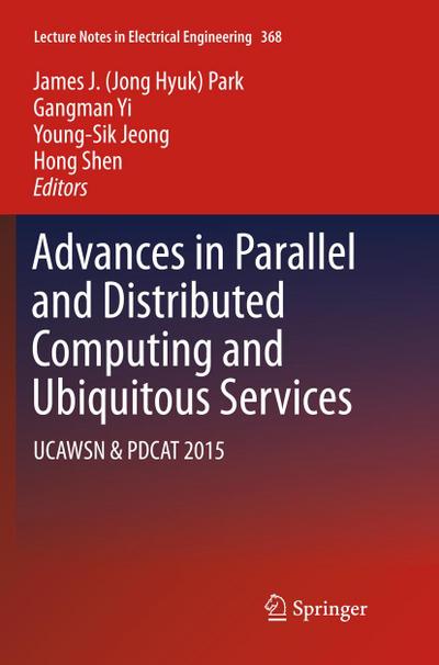Advances in Parallel and Distributed Computing and Ubiquitous Services