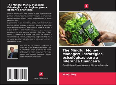 The Mindful Money Manager: Estratégias psicológicas para a liderança financeira