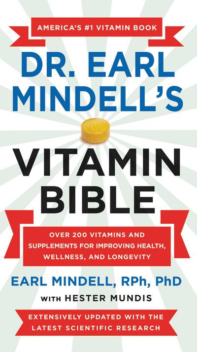 Dr. Earl Mindell’s Vitamin Bible