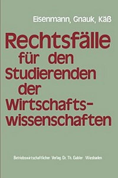 Rechtsfälle für Studierende der Wirtschaftswissenschaften