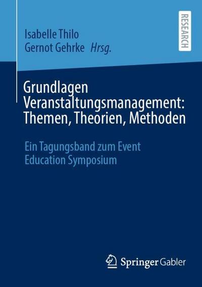 Grundlagen Veranstaltungsmanagement: Themen, Theorien, Methoden