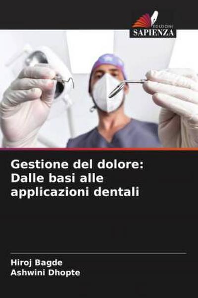 Gestione del dolore: Dalle basi alle applicazioni dentali