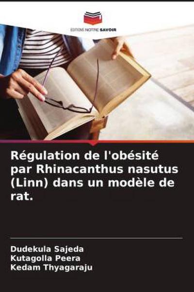 Régulation de l’obésité par Rhinacanthus nasutus (Linn) dans un modèle de rat.