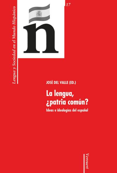 La lengua, ¿patria común? - José Del Valle